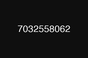 7032558062